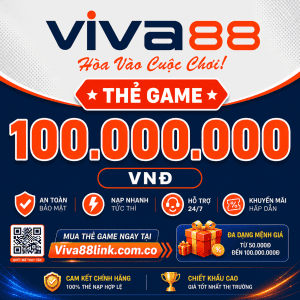 Thẻ Viva88 mệnh giá 100.000.000 VNĐ