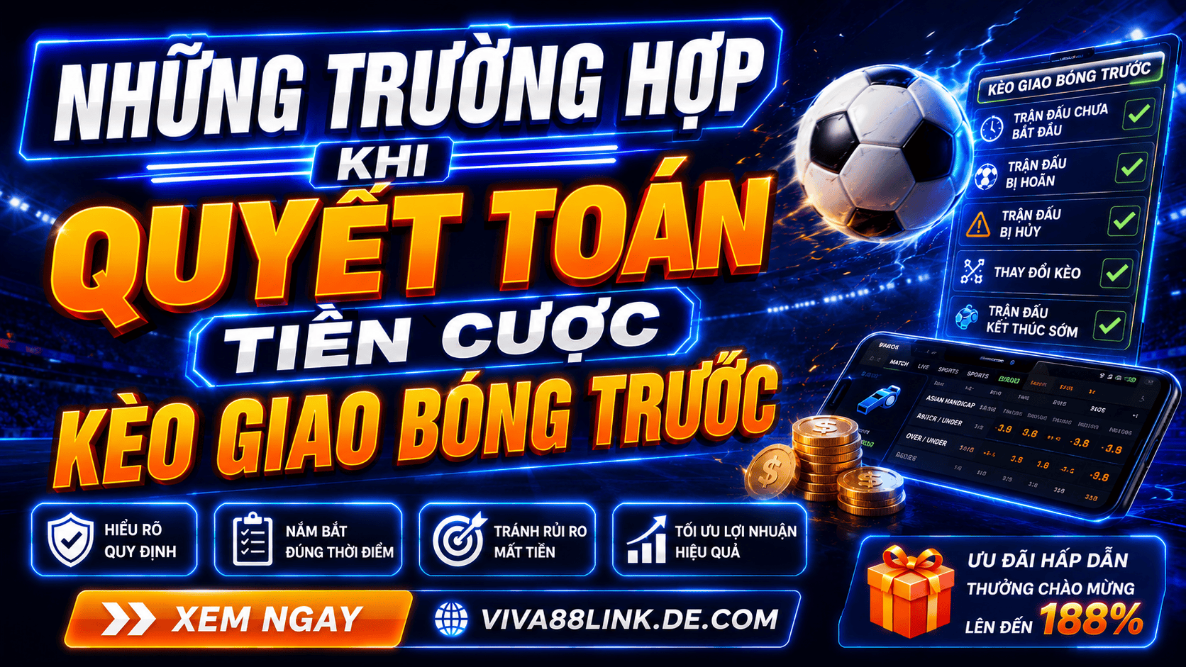 Những trường hợp đặc biệt khi quyết toán tiền cược kèo giao bóng trước Những trường hợp đặc biệt khi quyết toán tiền cược kèo giao bóng trước